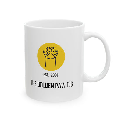 Ceramic Mug (11oz, 15oz) - The Golden Paw TJB EST. 2026